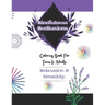 Mindfulness Meditations: 31 Days of Mindfulness Meditations & Adult Coloring to Treat Anxiety, Relieve Stress & Improve Mental Health.