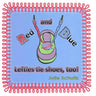 Red and Blue: Lefties Tie Shoes, Too!