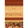 The Reluctant Parting: How the New Testament's Jewish Writers Created a Christian Book