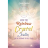Join the Rainbow Crystal Skulls; on the Pathway to Deep Peace