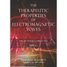 The Therapeutic Properties of Electromagnetic Waves: From Pulsed Fields to Rifing