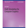 Cloth Simulation for Computer Graphics