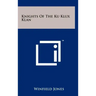 Knights Of The Ku Klux Klan