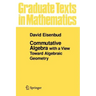 Commutative Algebra: With a View Toward Algebraic Geometry