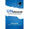 UNsilenced: Unmasking the United Nations' Culture of Cover-ups, Corruption and Impunity