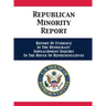 Republican Minority Report: Report Of Evidence In The Democrats' Impeachment Inquiry In The House Of Representatives