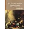 The Kingship of Christ and the Conversion of the Jewish Nation