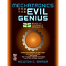 Mechatronics for the Evil Genius: 25 Build-It-Yourself Projects