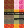 A Preaching Workbook