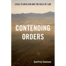 Contending Orders: Legal Pluralism and the Rule of Law