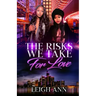 The Risks We Take for Love