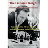 The Livonian Knight: Selected Games of Alvis Vitolins