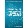 Digital Sales transformation in A Customer First World
