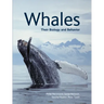Whales: Their Biology and Behavior