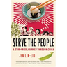 Serve the People: A Stir-Fried Journey Through China