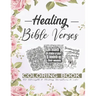 Healing Bible Verses Coloring Book: 35+ Anti-stress Therapeutic Coloring Pages About Strength, Faith and Healing Scriptures For Women