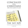 Concealed from Christians for the Glory of God: The 1611 KJV The King James Bible Authorized Version