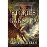 Stories of the Raksura: Volume Two: The Dead City & the Dark Earth Below