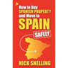 How to Buy Spanish Property and Move to Spain ... Safely