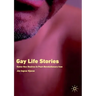 Gay Life Stories: Same-Sex Desires in Post-Revolutionary Iran