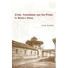 Crime, Punishment, and the Prison in Modern China