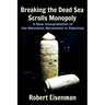 Breaking the Dead Sea Scrolls Monopoly: A New Interpretation of the Messianic Movement in Palestine