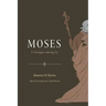 Moses: A Stranger Among Us
