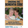 Cracking the Dementia Code: Creative Solutions to Cope with Changed Behaviours