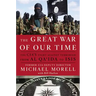The Great War of Our Time: The Cia's Fight Against Terrorism--From Al Qa'ida to Isis