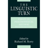 The Linguistic Turn: Essays in Philosophical Method