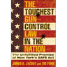 The Toughest Gun Control Law in the Nation: The Unfulfilled Promise of New York's Safe ACT