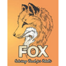 Fox Coloring Book for Adults: Featuring Beautiful Forest Animal Fox Designs for Stress Relief and Relaxation