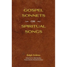 Gospel Sonnets: Or Spiritual Songs in Six Parts