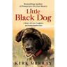 Little Black Dog: A Story of Love, Laughter, and Stolen Sandwiches