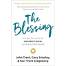 The Blessing: Giving the Gift of Unconditional Love and Acceptance