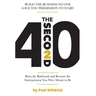 The Second 40: Burn the Rulebook and Become the Entrepreneur You Were Meant To Be