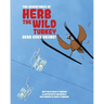 The Adventures of Herb the Wild Turkey - Herb the Turkey Goes Skiing