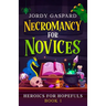 Necromancy for Novices