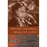 Within the Walls and What Do I Love?