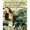 Riviera to the Rhine: The European Theater of Operations