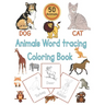 Animals Word Tracing Coloring Book: 50 Animal pages for kids to color animals and trace their names .