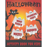 Halloween Activity Book For Kids: Word Search, Colouring Pages, Mazes, Sudokus: Pumpkins, Witches, Monsters, Ghosts, Haunted Houses, Vampires, Trick o