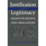 Justification and Legitimacy: Essays on Rights and Obligations