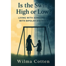 Is the Swing High or Low?: Living with Someone with Bipolar Disorder