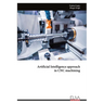Artificial Intelligence approach in CNC machining