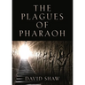 The Plagues of Pharaoh