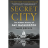 Secret City: The Hidden History of Gay Washington