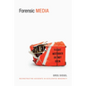 Forensic Media: Reconstructing Accidents in Accelerated Modernity