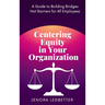 Centering Equity in Your Organization