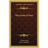 This Earth of Ours